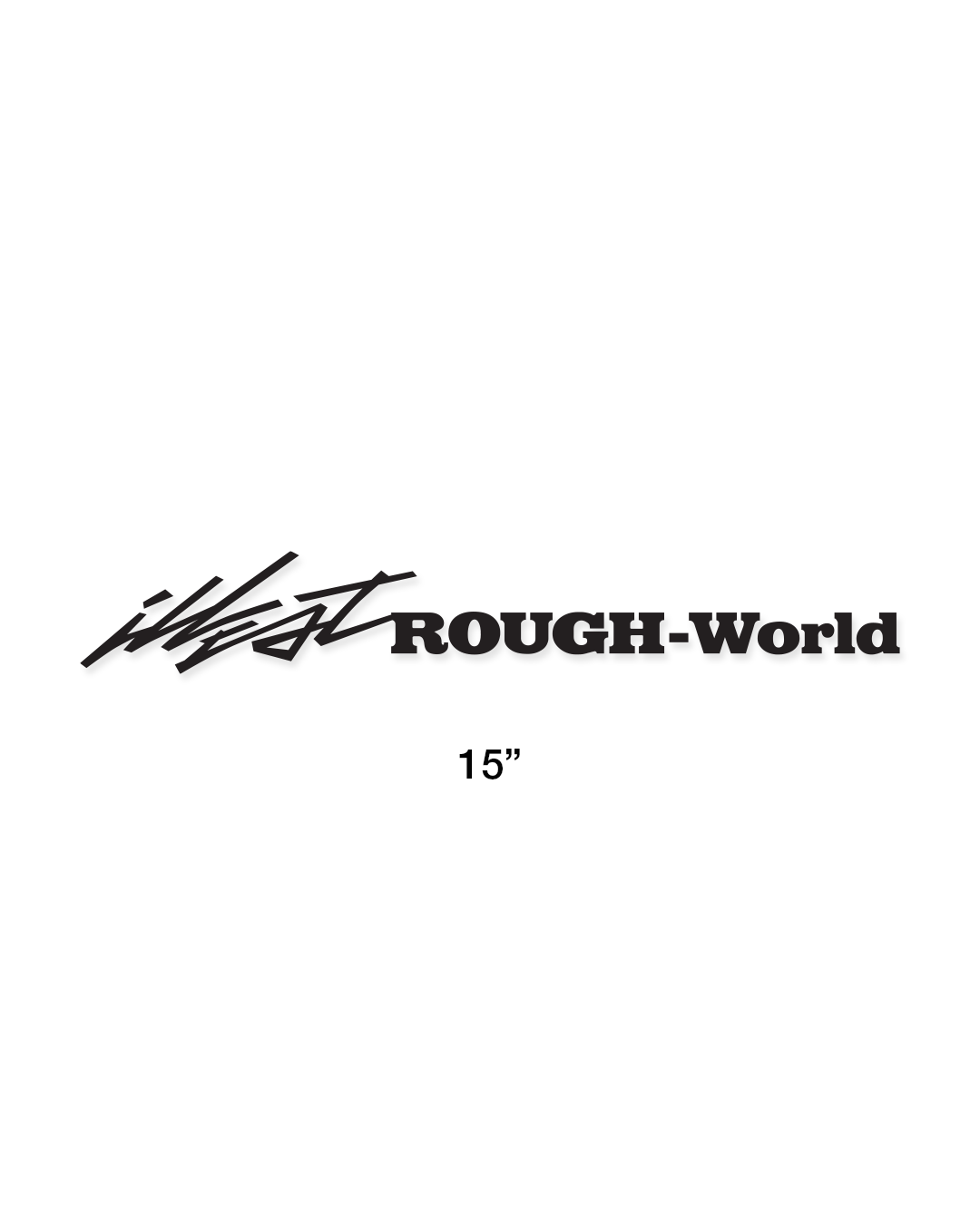 Illest Rough-World 15" Die-Cut Black Sticker