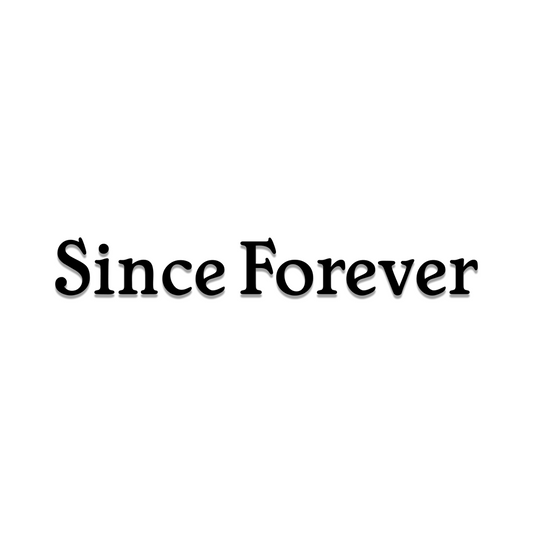 SINCE FOREVER DIE-CUT STICKER