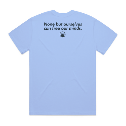 Back of a periwinkle T-shirt with a quote and logo: "None but ourselves can free our minds" and a circular logo below.