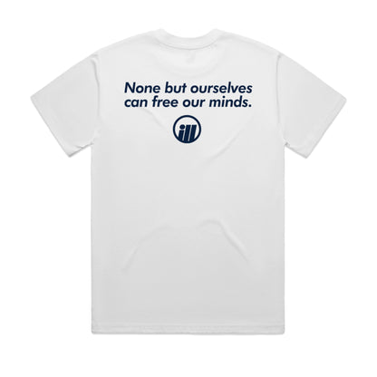 White T-shirt featuring a bold logo and the quote "None but ourselves can free our minds" printed on the back.